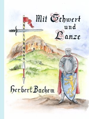 cover image of Mit Schwert und Lanze